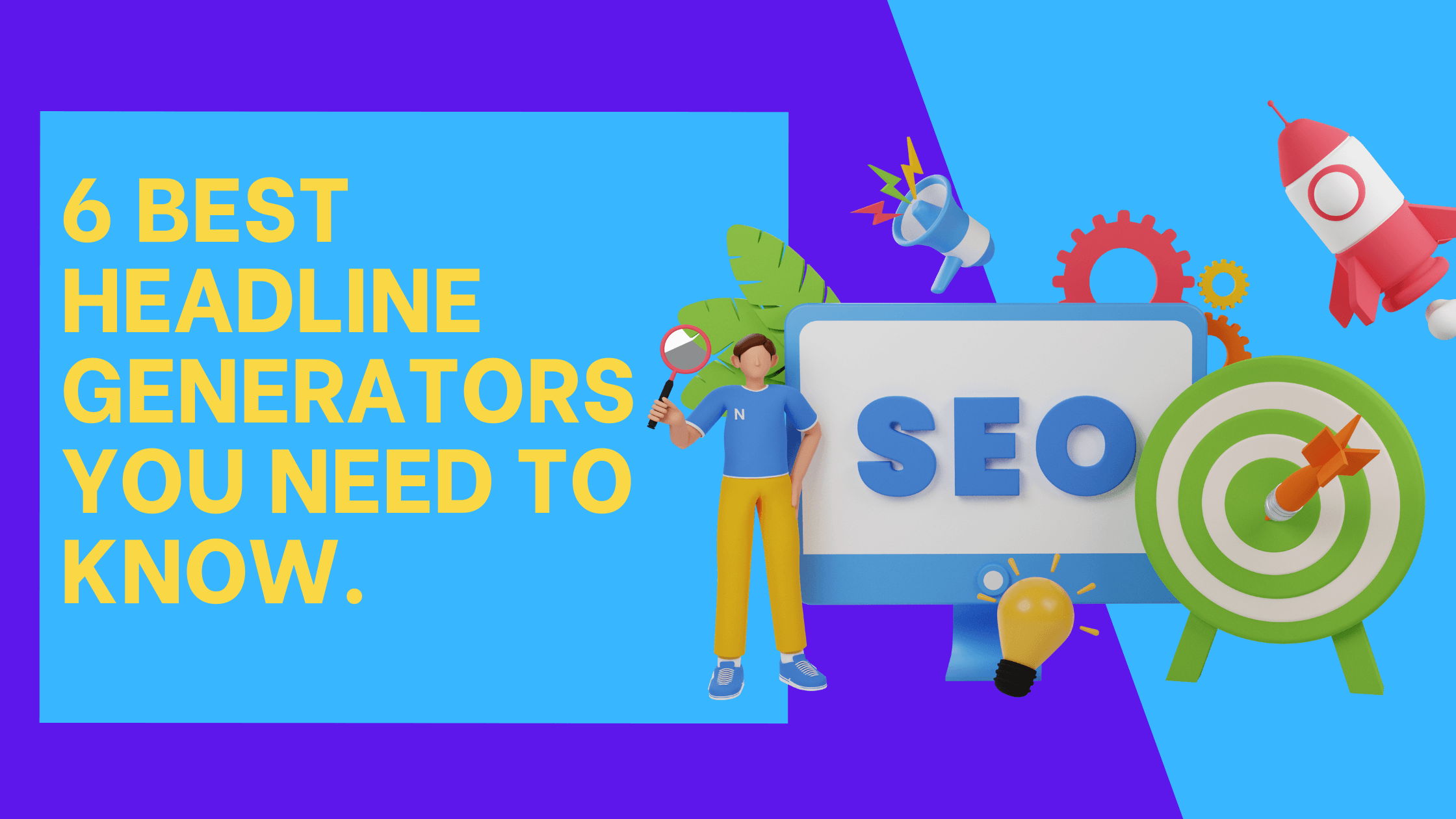 6 Best Headline Generators You Need To Know