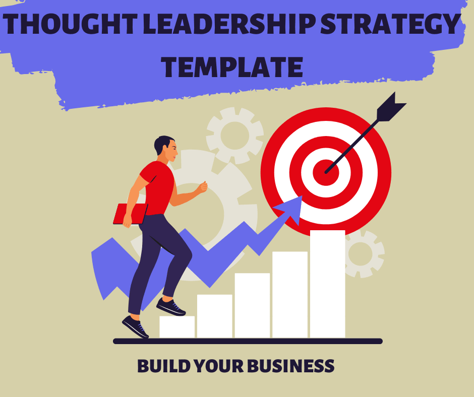 Free Thought Leadership Strategy Template (PDF/DOC/Google Doc)