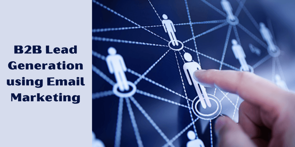 B2B Lead Generation using Email Marketing