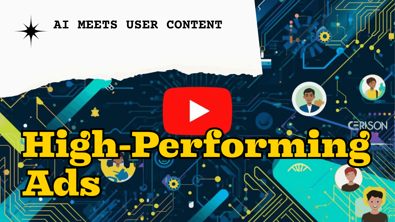 How AI and User-Generated Content Work Together in High-Performing Ads