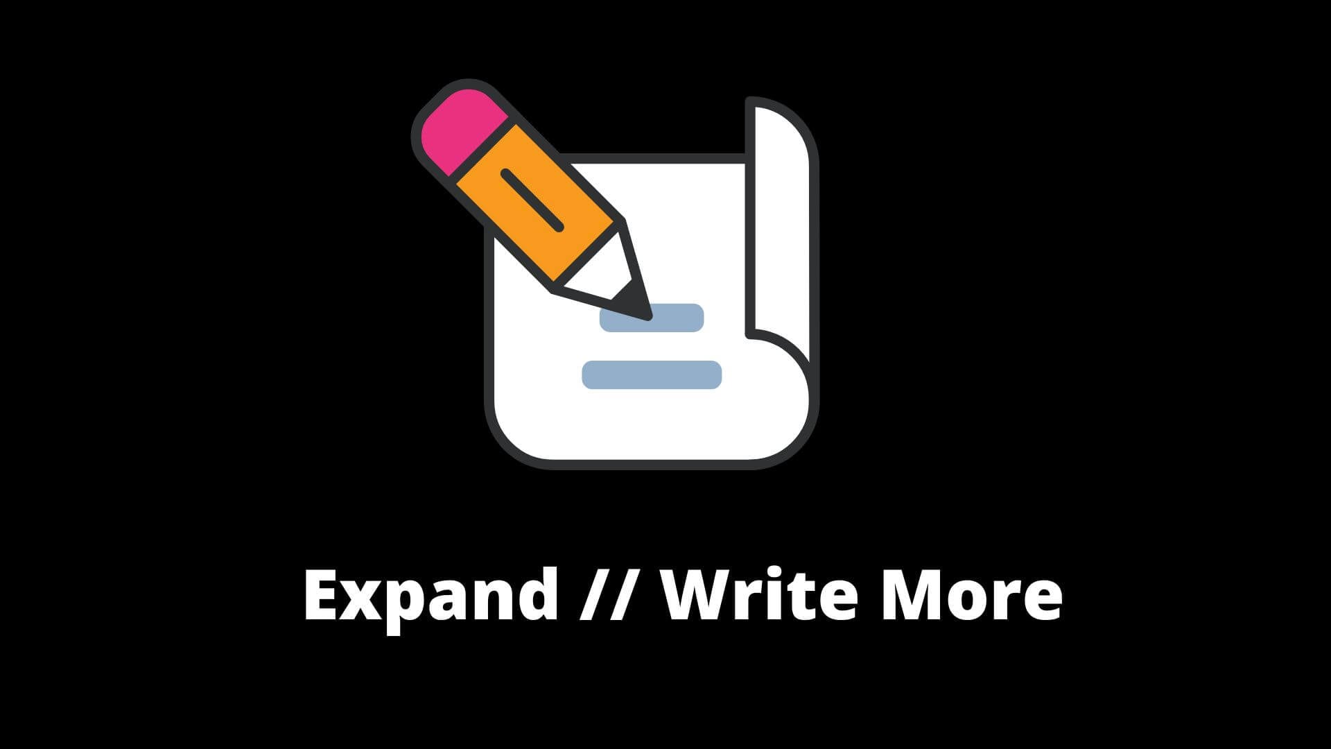 Expand and Write More demo